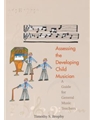 Assessing the Developing Child Musician