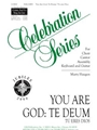 You Are God: Te Deum / Tu eres Dios - Instrument edition