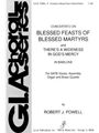 Blessed Feasts of Blessed Martyrs / There’s a Wideness in God’s Mercy