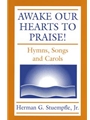 Awake Our Hearts to Praise!