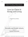 Love in Christ Is Strong and Living
