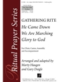 He Came Down / We Are Marching / Glory to God