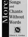 More Songs and Chants without Words