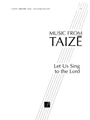 Let Us Sing To The Lord  Taize