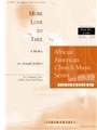More Love to Thee: A Medley