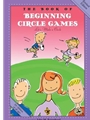 Book of Beginning Circle Games