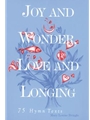 Joy and Wonder, Love and Longing