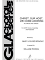 Christ Our Host We Come Adoring