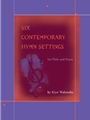 6 Contemporary Hymns For Flute & Piano