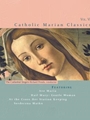 Selections from Catholic Marian Classics - Music Collection
