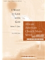 I Want to Live with God