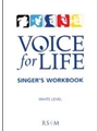 Voice for Life, Level 1 - Singer's Workbook edition