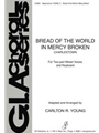 Bread of the World in Mercy Broken
