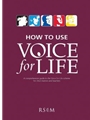 How to Use Voice for Life