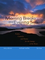 As Morning Breaks and Evening Sets