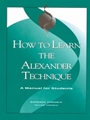 How To Learn The Alexander Technique