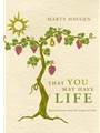That You May Have Life - A Scripture Study