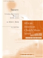 Trinity: Three Choral Meditations Based on Gospel Songs