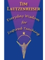 Everyday Wisdom For Inspired Teaching