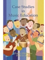 Case Studies In Music Education