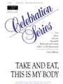 Take & Eat This Is My Body