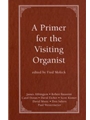 A Primer for the Visiting Organist
