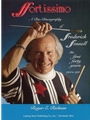 Ffortissimo: A Bio-Discography of Frederick Fennell