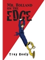 Mr Holland On The Edge