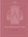 Three Meditations for Organ