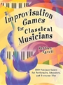 Improvisation Games for Classical Musicians