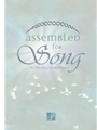 Assembled for Song