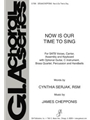 Now Is Our Time to Sing - Full Score and Parts