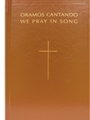 Oramos Cantando / We Pray in Song - Pew edition