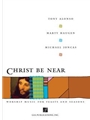 Christ Be Near - Music Collection