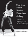 What Every Dancer Needs to Know about the Body