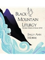 Black Mountain Liturgy