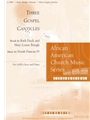 Three Gospel Canticles