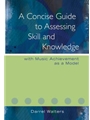 A Concise Guide to Assessing Skill and Knowledge