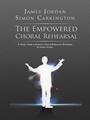 The Empowered Choral Rehearsal