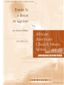 There Is a Balm in Gilead