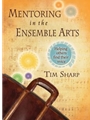 Mentoring in the Ensemble Arts