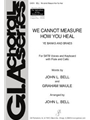 We Cannot Measure How You Heal - Instrument edition