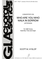 Who Are You Who Walk In Sorrow - Instrument edition