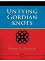 Untying Gordian Knots