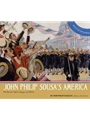 John Philip Sousa's America