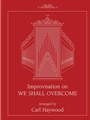 Improvisation on WE SHALL OVERCOME