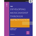 Developing Musicianship through Improvisation, Book 1 - Violin edition