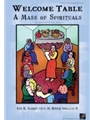 Welcome Table: A Mass of Spirituals - Assembly edition