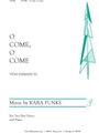 O Come, O Come