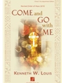 Come and Go with Me: A Eucharistic Liturgy - Assembly edition